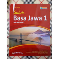 Buku Siswa:Suluh Basa Jawa 1 SMA/MA/SMK Kelas X
