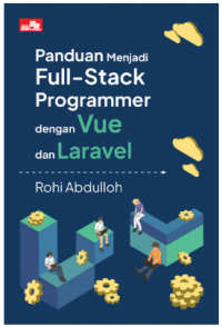 Image of PANDUAN MENJADI FULL-STACK PROGRAMMER DENGAN VUE DAN LARAVEL