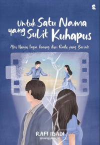 Image of UNTUK SATU NAMA YANG SULIT KUHAPUS