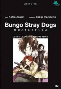 BUNGO STRAY DOGS 2 : OSAMU DAZAI DAN PERIODE HITAM