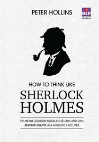 How to think like Sherlock Holmes