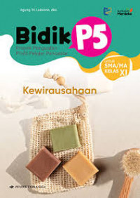 Bidik P5:Kewirausahaan untuk SMA/MA Kelas XI