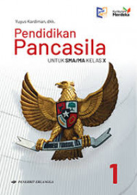 Buku Siswa: Pendidikan Pancasila untuk SMA/MA Kelas X