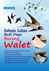 RAHASIA SUKSES BUDI DAYA BURUNG WALET